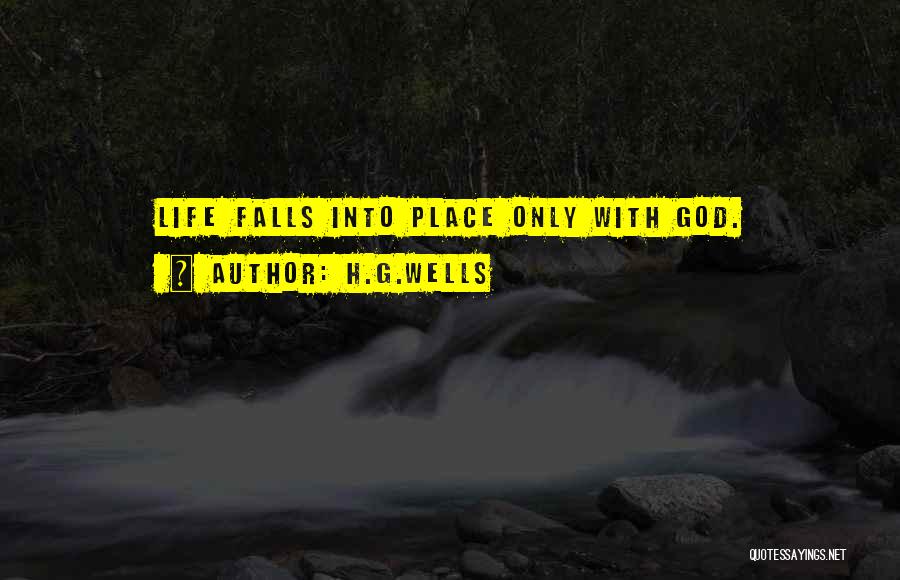 All Things Fall Into Place Quotes By H.G.Wells