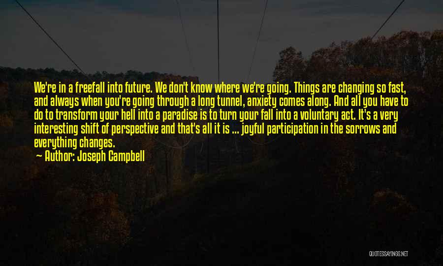 All Things Fall Quotes By Joseph Campbell
