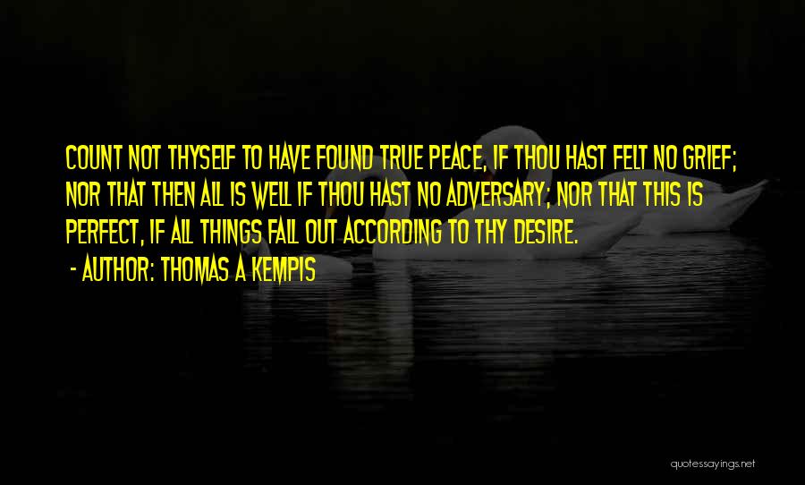 All Things Fall Quotes By Thomas A Kempis