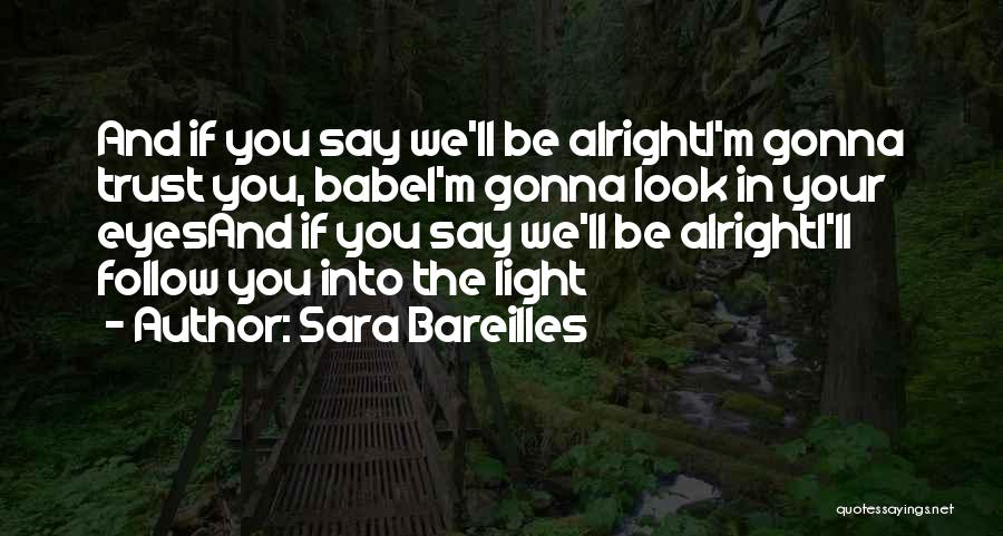 All Things Gonna Be Alright Quotes By Sara Bareilles