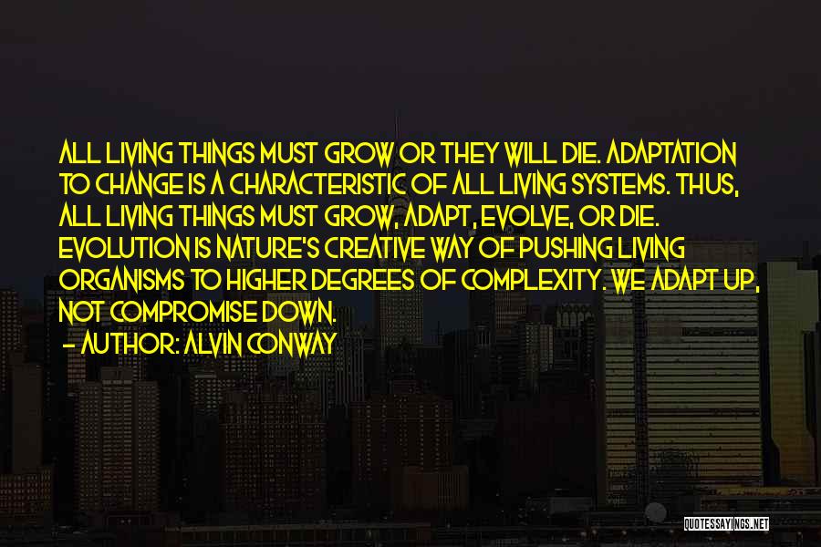 All Things Must Change Quotes By Alvin Conway