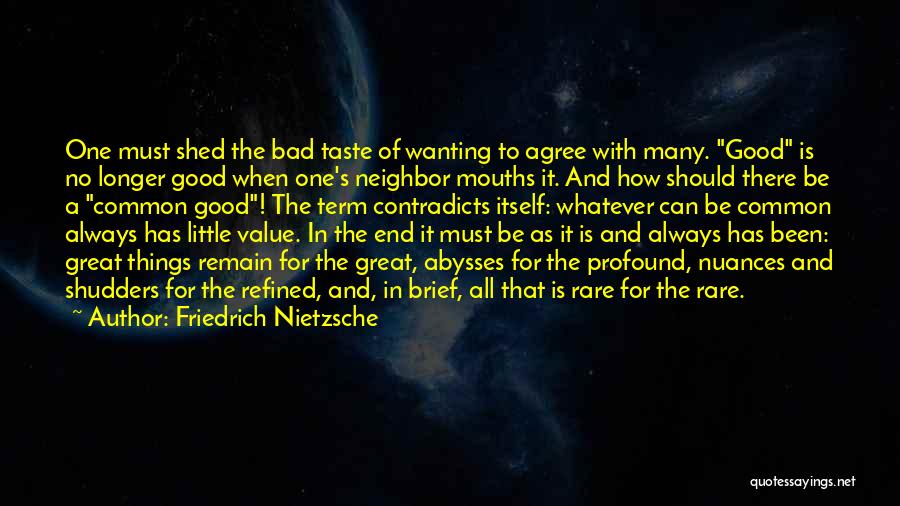 All Things Must End Quotes By Friedrich Nietzsche