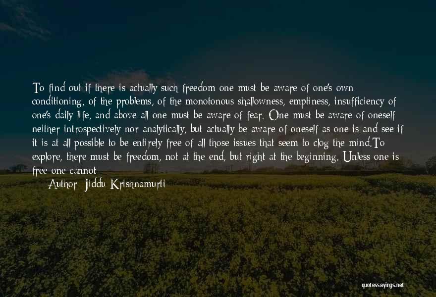 All Things Must End Quotes By Jiddu Krishnamurti