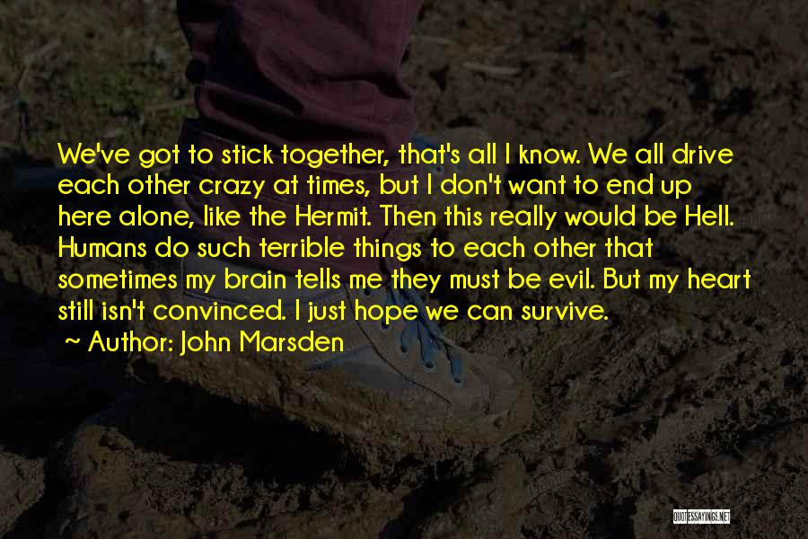 All Things Must End Quotes By John Marsden