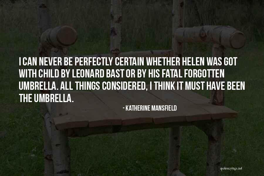 All Things Must End Quotes By Katherine Mansfield