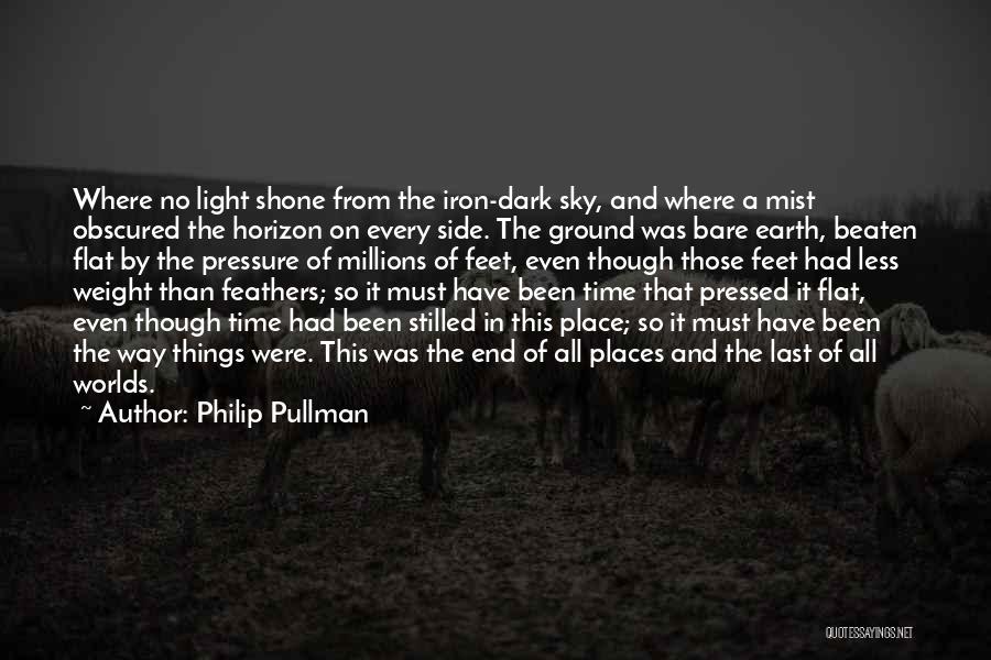 All Things Must End Quotes By Philip Pullman