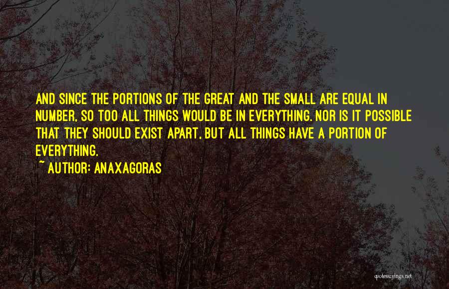 All Things Possible Quotes By Anaxagoras