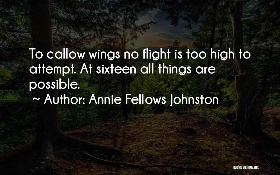 All Things Possible Quotes By Annie Fellows Johnston