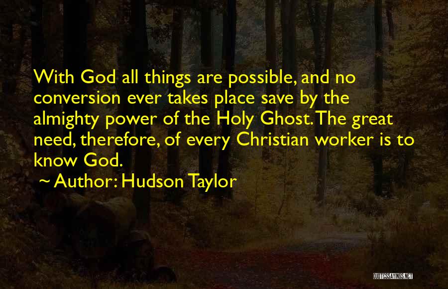 All Things Possible Quotes By Hudson Taylor