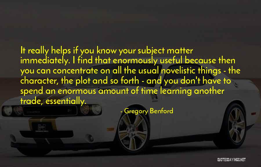 All Things Quotes By Gregory Benford