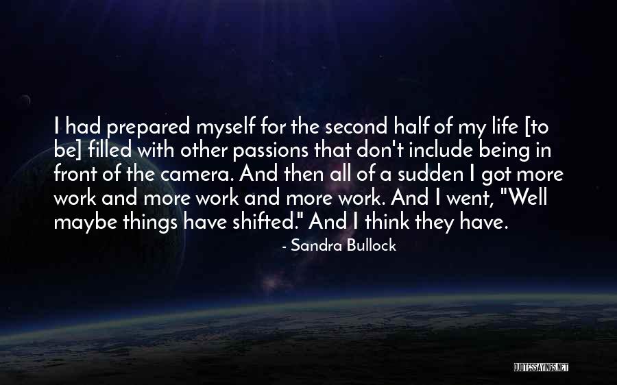 All Things Quotes By Sandra Bullock