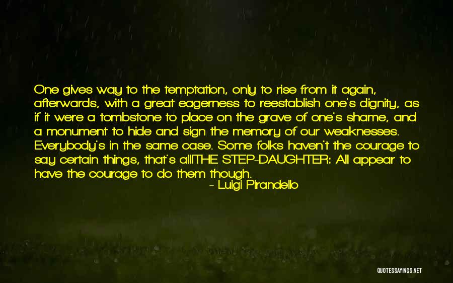 All Things Rise Quotes By Luigi Pirandello All Things Rise Quotes By Luigi Pirandello