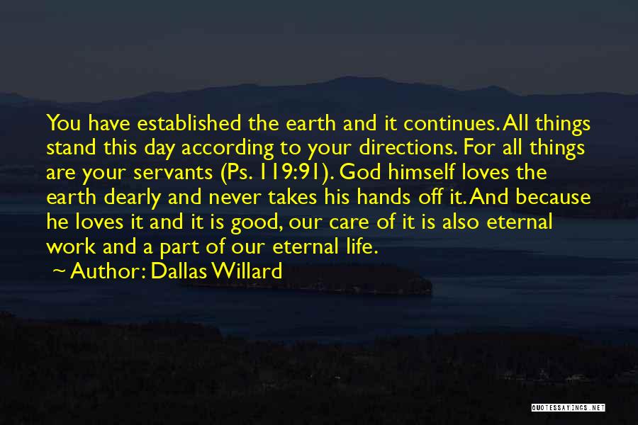 All Things Work For Good Quotes By Dallas Willard