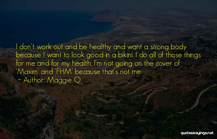 All Things Work For Good Quotes By Maggie Q