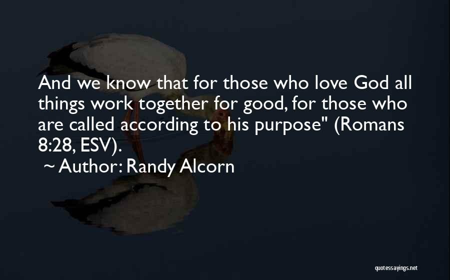 All Things Work For Good Quotes By Randy Alcorn