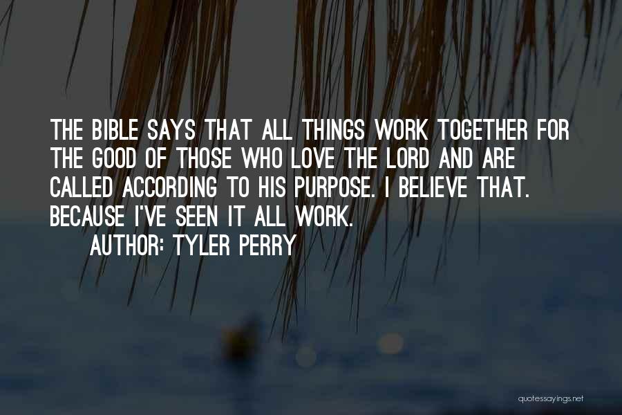 All Things Work For Good Quotes By Tyler Perry