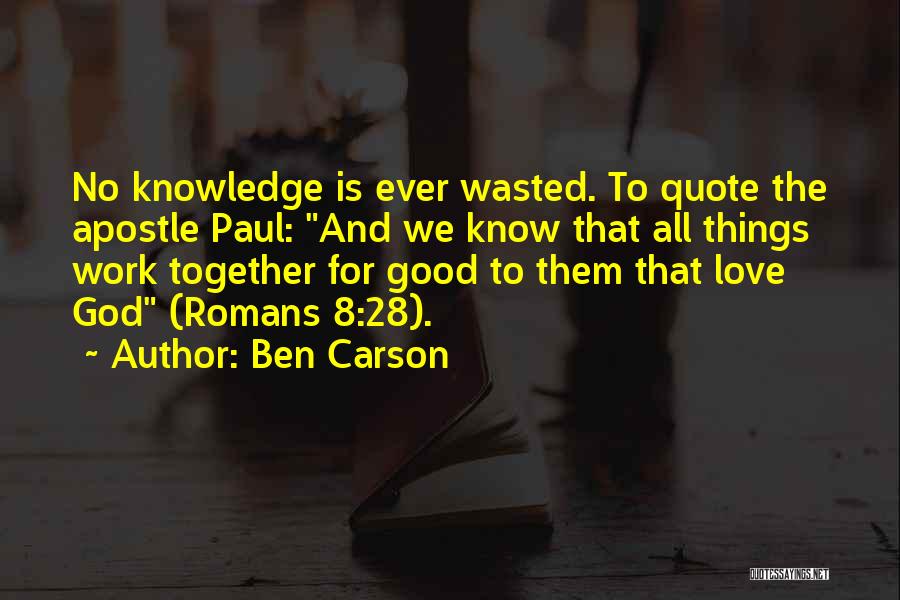 All Things Work Together For Good Quotes By Ben Carson