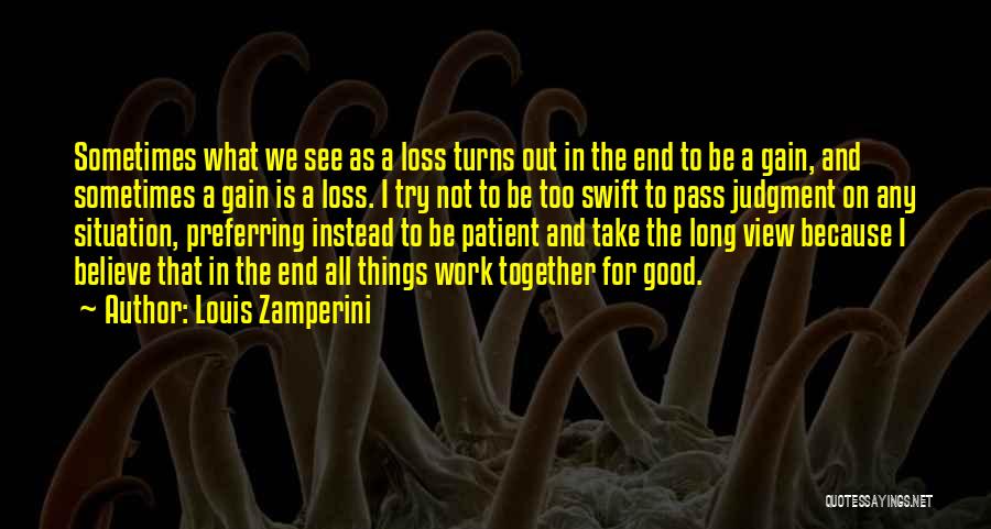 All Things Work Together For Good Quotes By Louis Zamperini