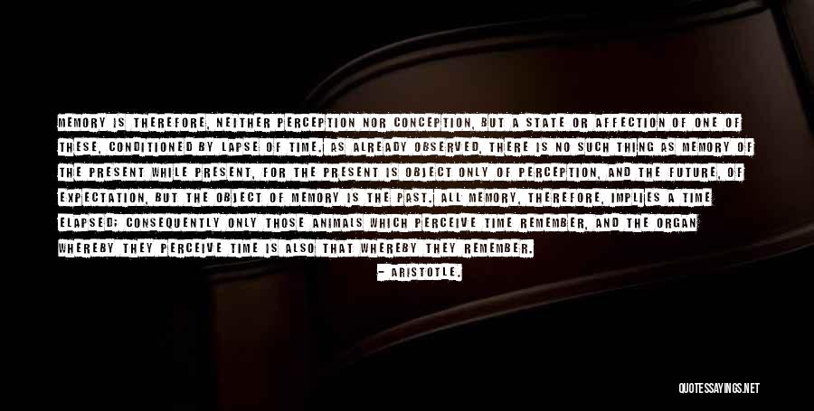 All Those Memories Quotes By Aristotle. All Those Memories Quotes By Aristotle.