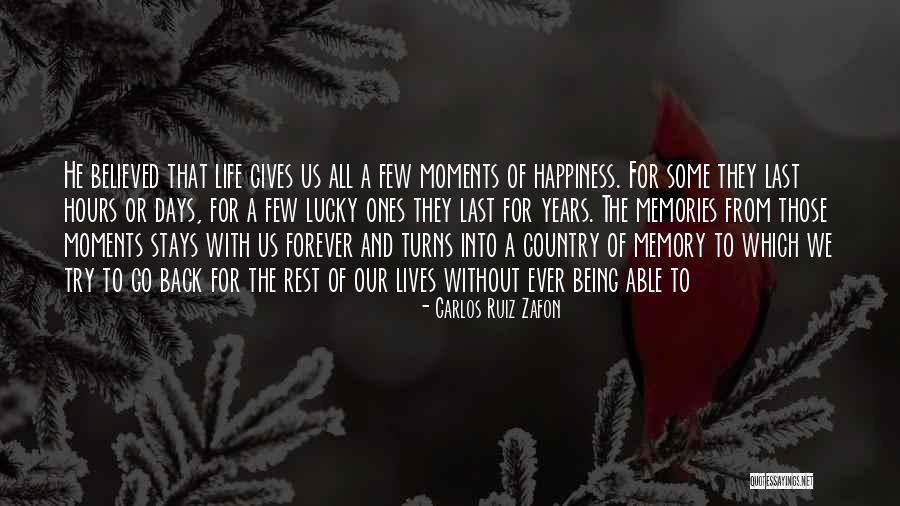 All Those Memories Quotes By Carlos Ruiz Zafon