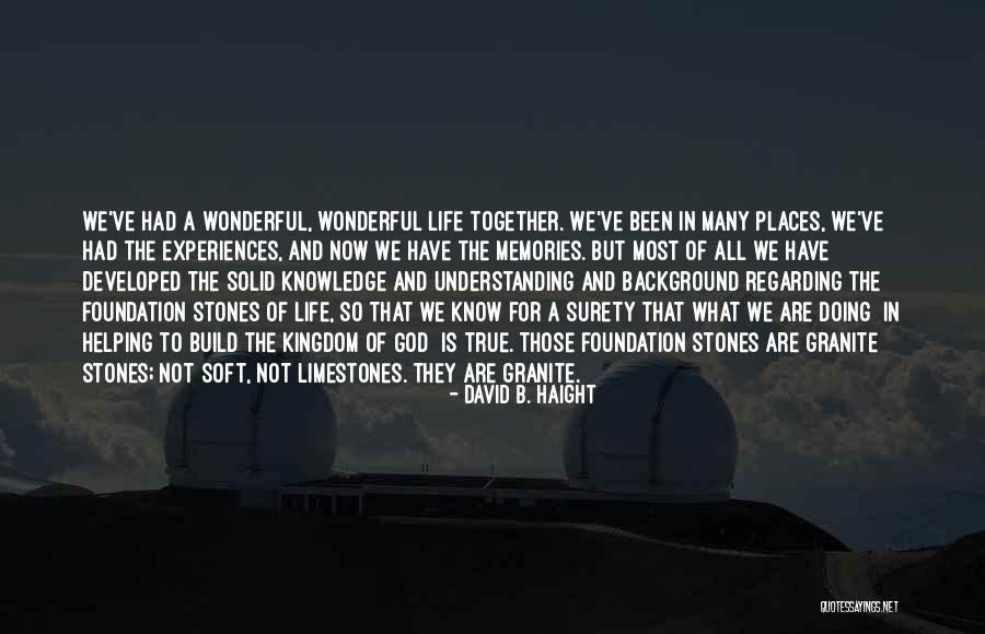 All Those Memories Quotes By David B. Haight