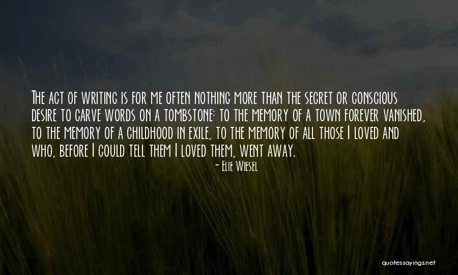 All Those Memories Quotes By Elie Wiesel