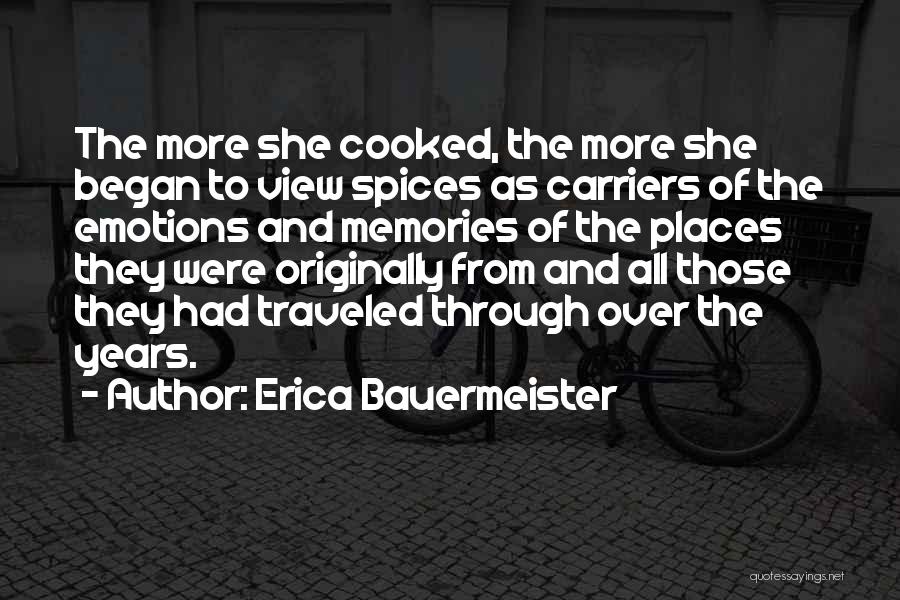All Those Memories Quotes By Erica Bauermeister