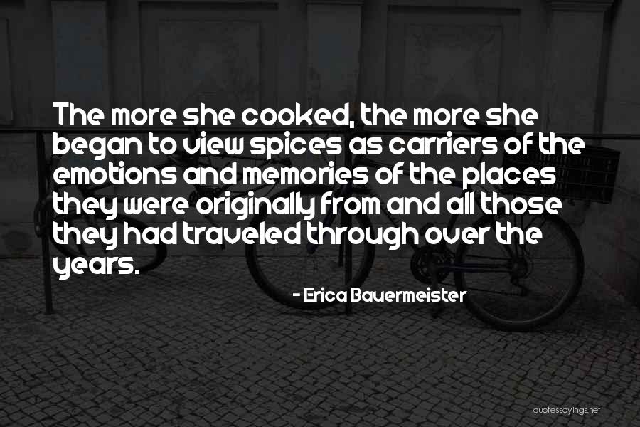 All Those Memories Quotes By Erica Bauermeister All Those Memories Quotes By Erica Bauermeister
