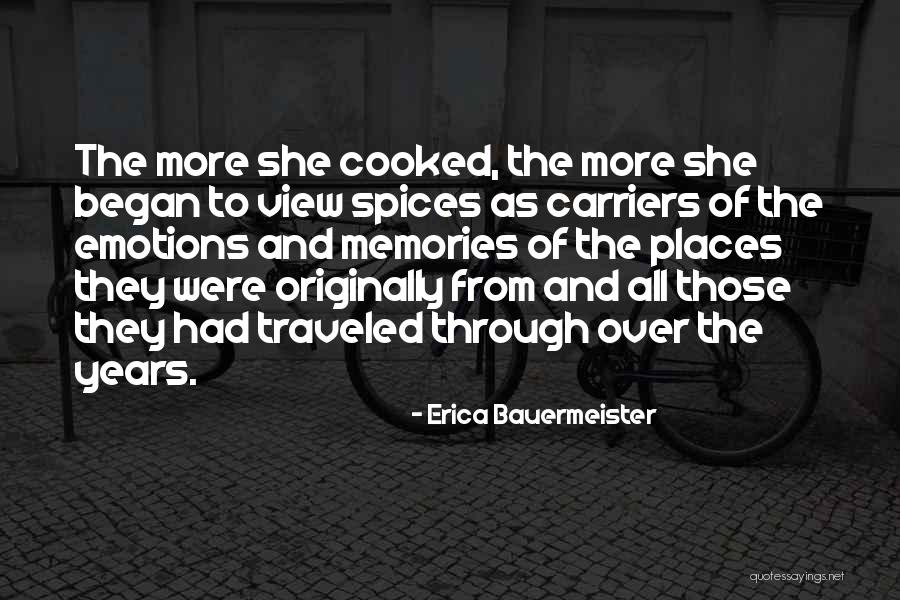 All Those Memories Quotes By Erica Bauermeister