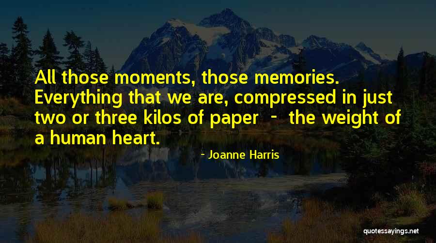 All Those Memories Quotes By Joanne Harris