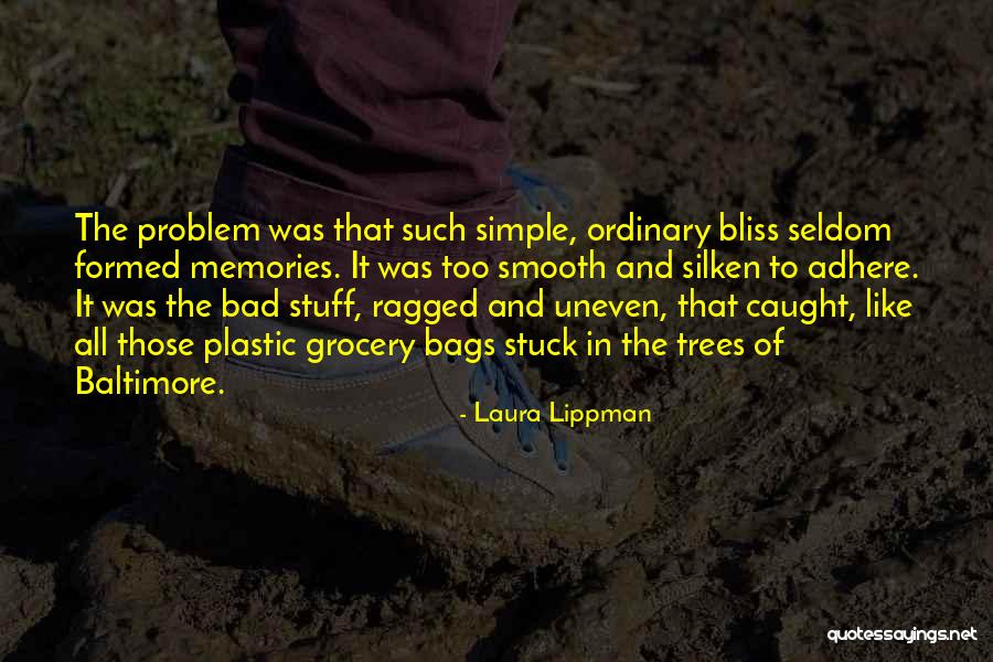 All Those Memories Quotes By Laura Lippman All Those Memories Quotes By Laura Lippman