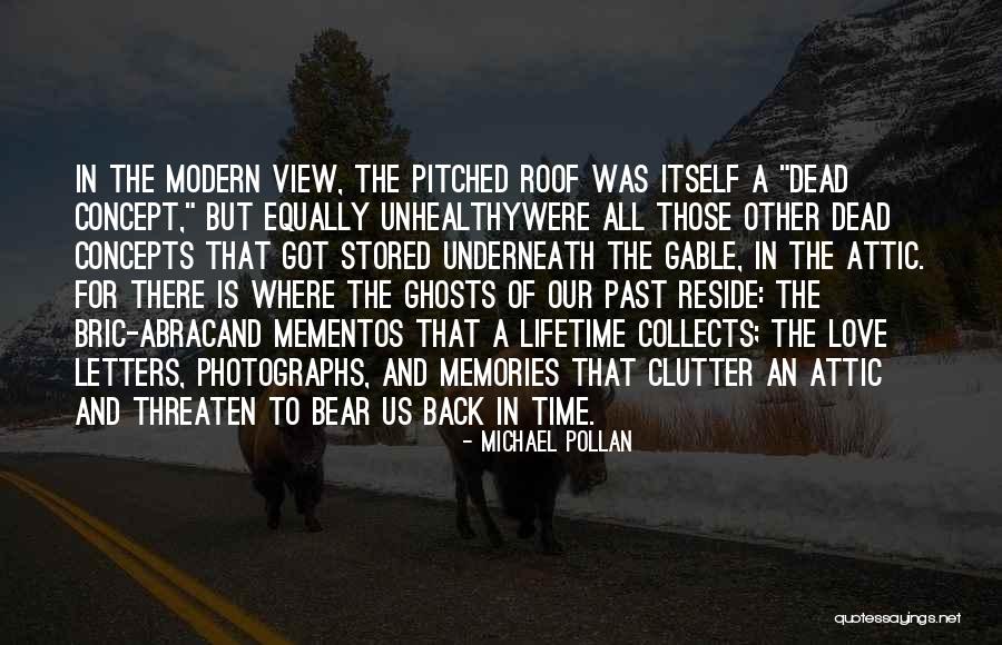All Those Memories Quotes By Michael Pollan All Those Memories Quotes By Michael Pollan