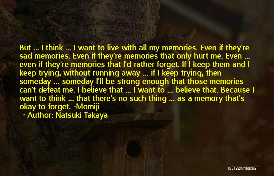 All Those Memories Quotes By Natsuki Takaya
