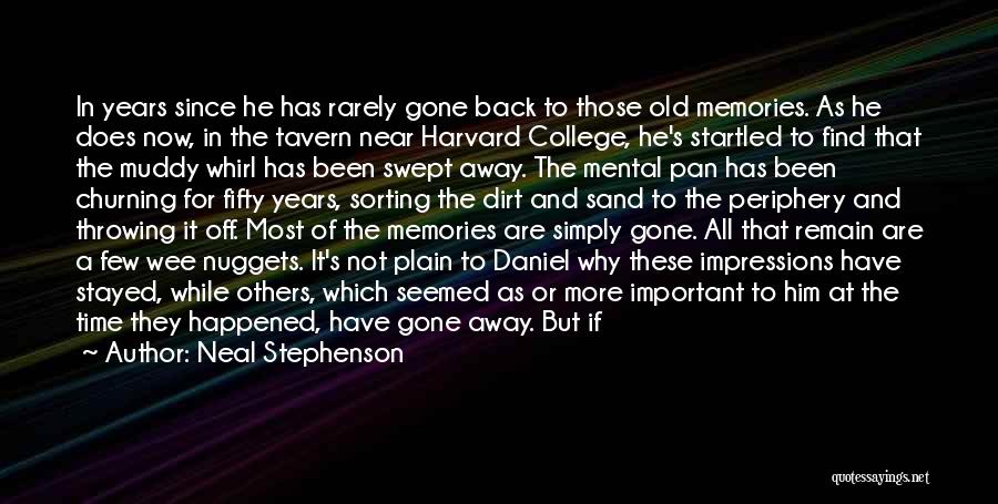 All Those Memories Quotes By Neal Stephenson