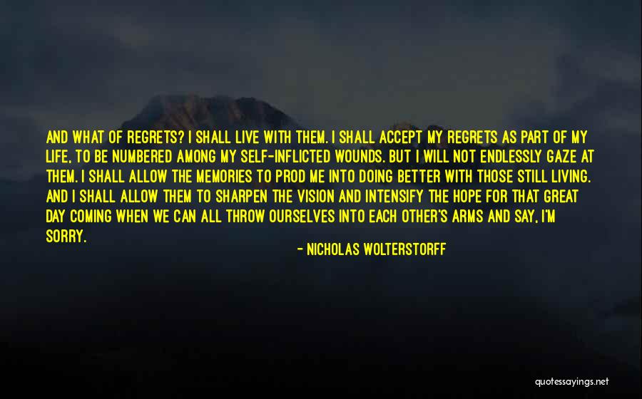 All Those Memories Quotes By Nicholas Wolterstorff All Those Memories Quotes By Nicholas Wolterstorff