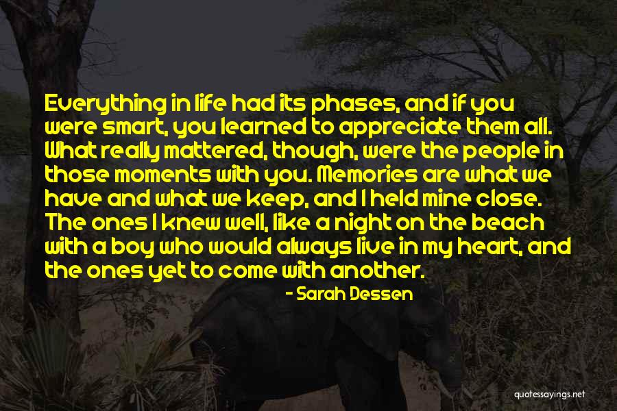 All Those Memories Quotes By Sarah Dessen