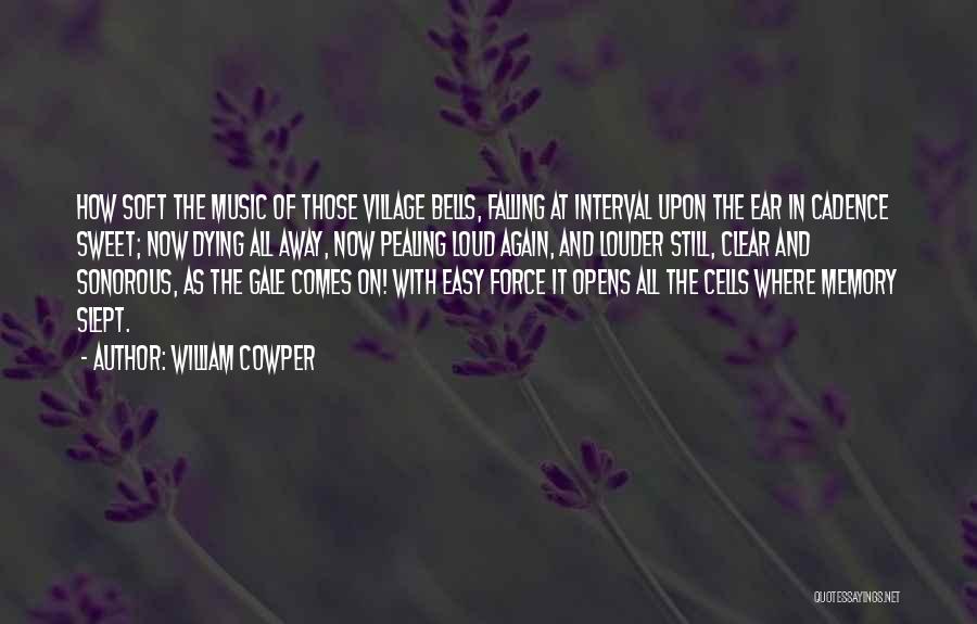 All Those Memories Quotes By William Cowper
