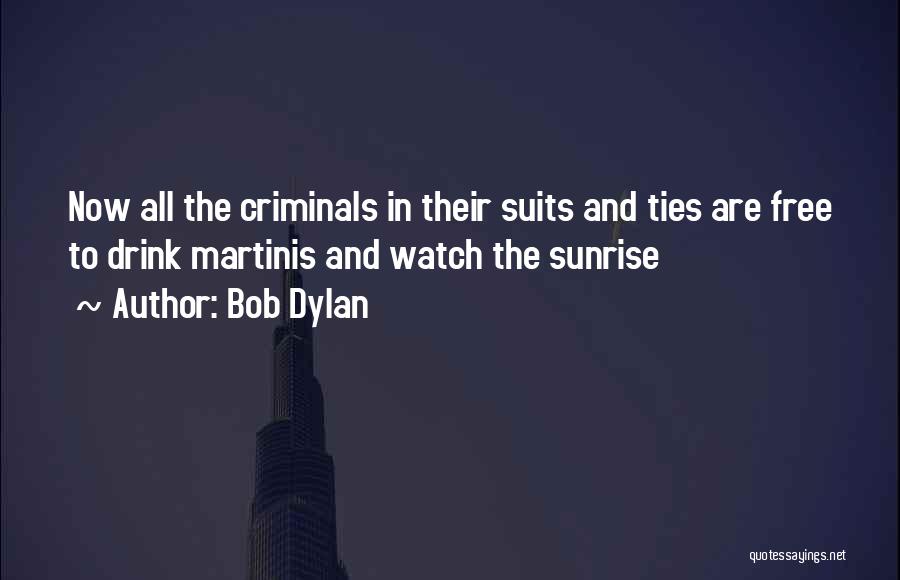 All Ties Quotes By Bob Dylan