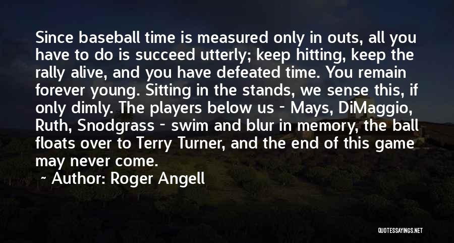 All Time Best Game Quotes By Roger Angell