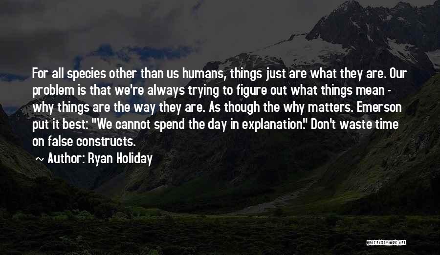 All Time Best Quotes By Ryan Holiday