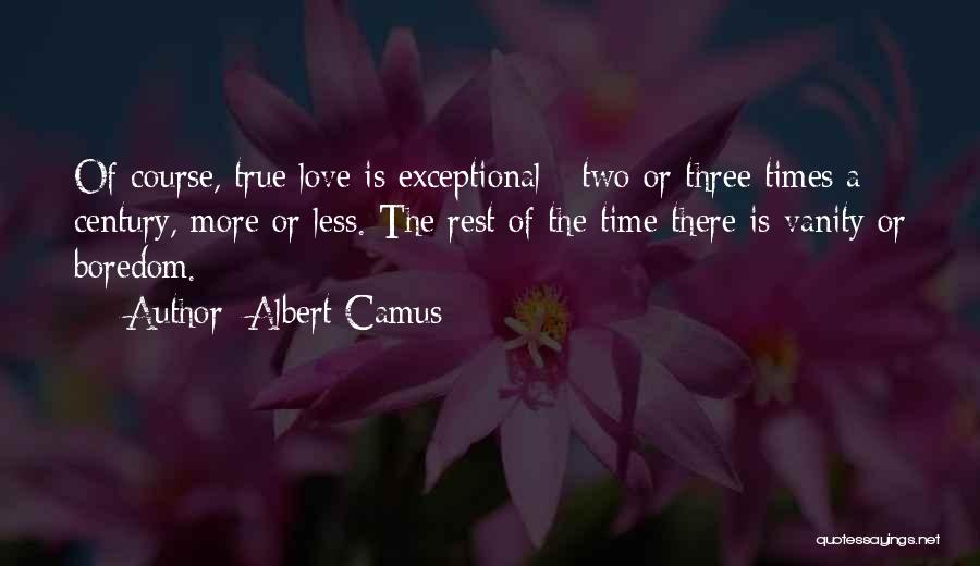 All Time Best True Love Quotes By Albert Camus