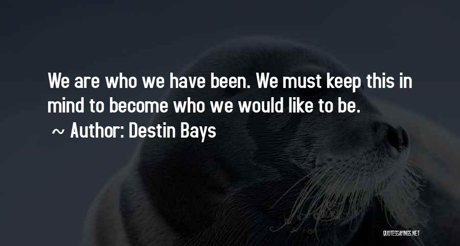 All Time Best True Love Quotes By Destin Bays