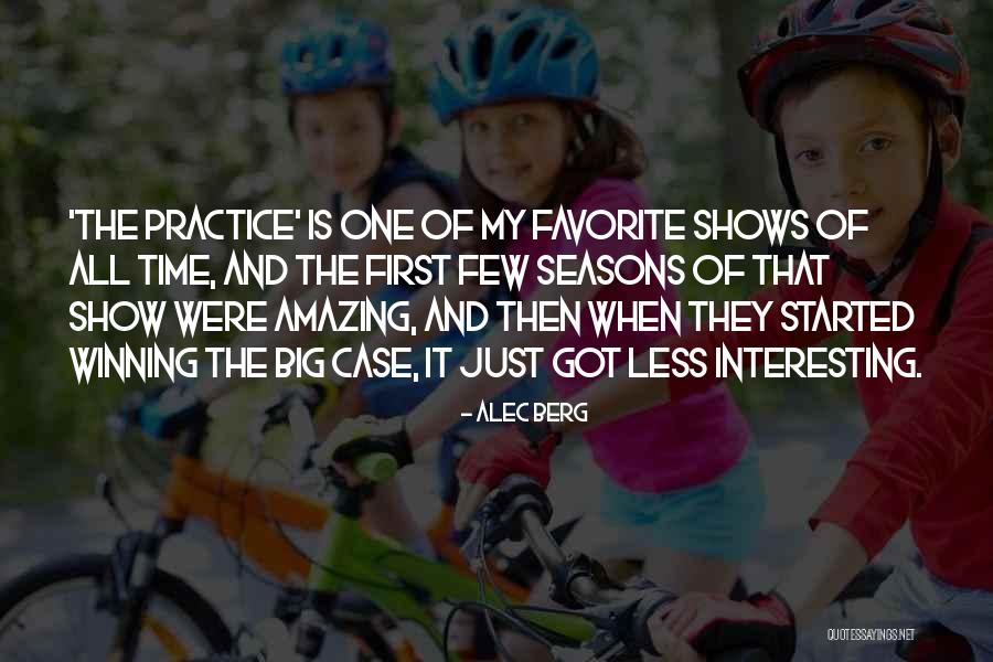 All Time Favorite Quotes By Alec Berg All Time Favorite Quotes By Alec Berg