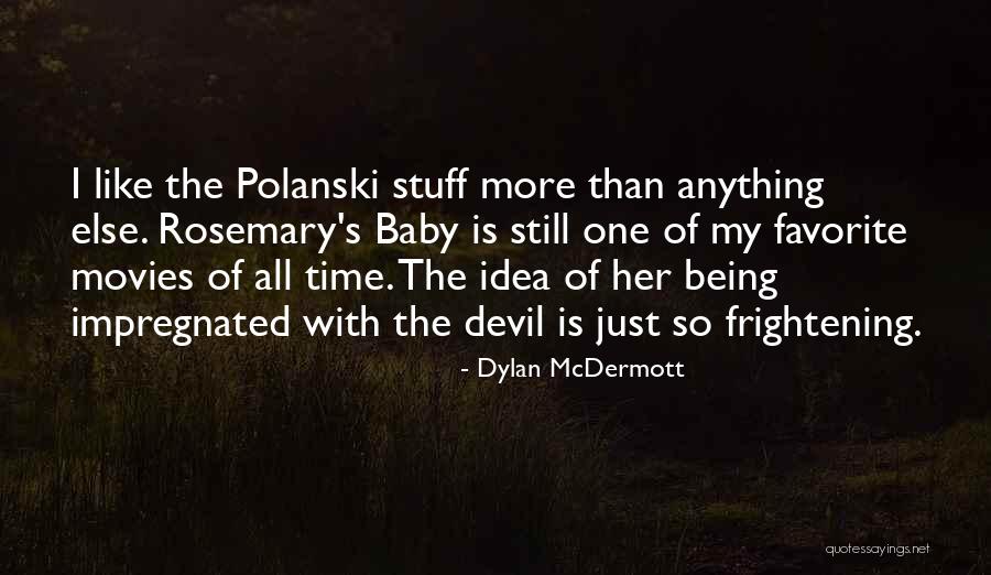 All Time Favorite Quotes By Dylan McDermott All Time Favorite Quotes By Dylan McDermott