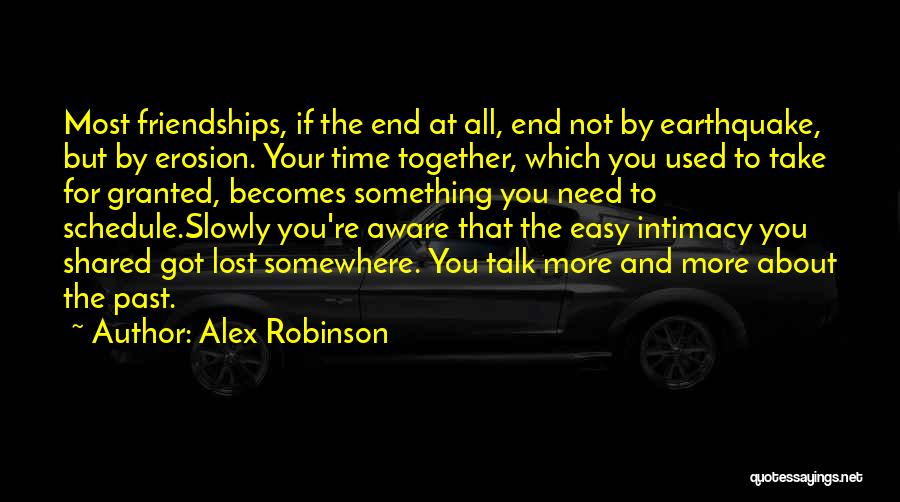 All Time Friendship Quotes By Alex Robinson