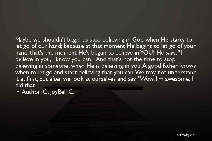 All Time Great Inspirational Quotes By C. JoyBell C.