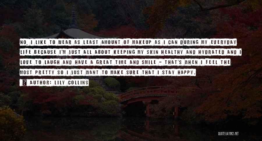 All Time Great Love Quotes By Lily Collins