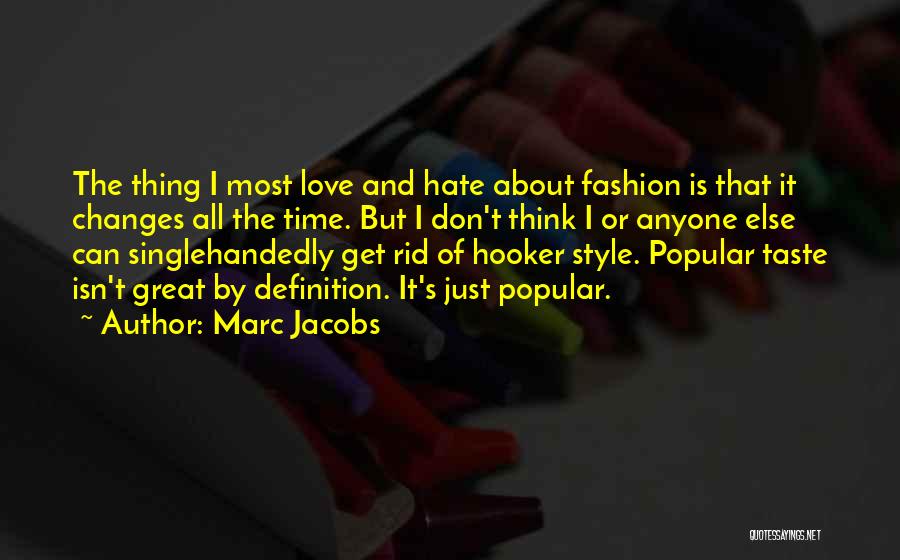 All Time Great Love Quotes By Marc Jacobs