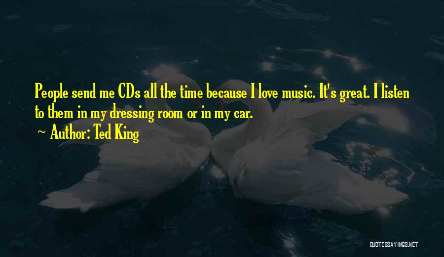 All Time Great Love Quotes By Ted King