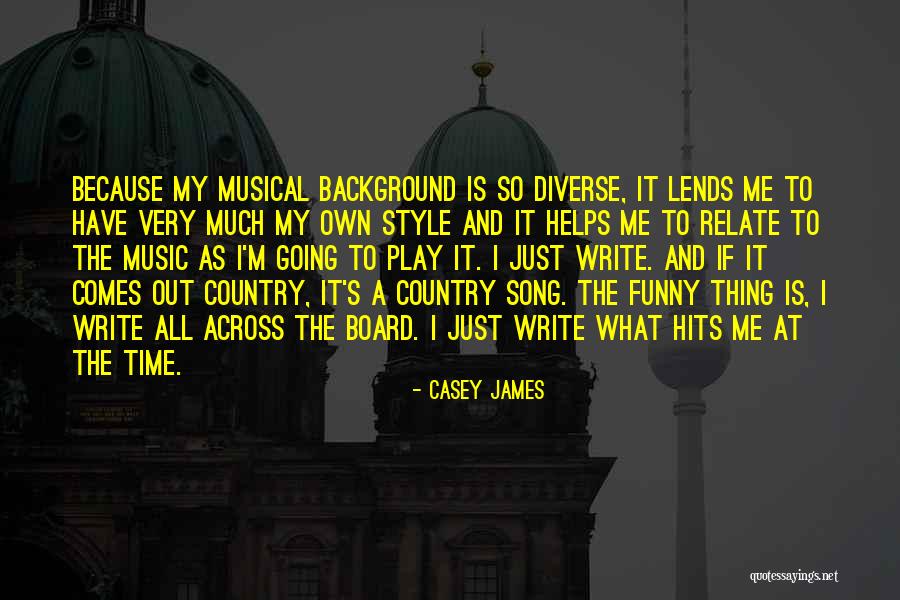 All Time Hits Quotes By Casey James All Time Hits Quotes By Casey James